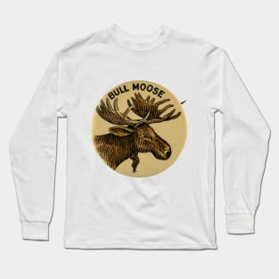 Bull Moose Party - Vintage Political Party Pin Design Long Sleeve T-Shirt